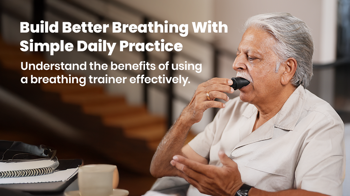 Breathing Trainer Device: A Simple Way to Support Easier Breathing Every Day